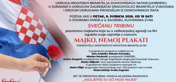 Svečana tribina 'Majko, nemoj plakati' u Zagrebu u povodu Majčinog dana
