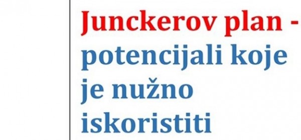 Kako iskoristiti Junckerov plan u Hrvatskoj?