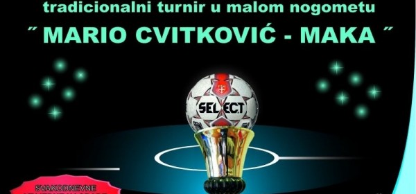 "Mario Cvitković - Maka" tradicionalni turnir u malom nogometu i ove godine