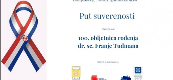 Put suverenosti: 100. obljetnica rođenja dr. sc. Franje Tuđmana